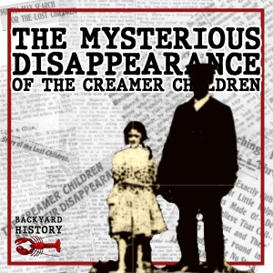 The Mysterious Disappearance of the Creamer Children