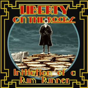 Liberty on the Rocks (Part 2): Initiation of a Lunenburg Rum Runner