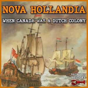 Nova Hollandia: When Canada Was A Dutch Colony