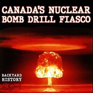 Canada’s Nuclear Bomb Drill Fiasco