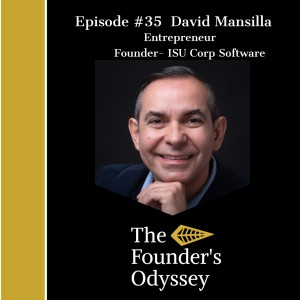 David Mansilla - Episode #35 Breaking Free from Corporate to Becoming Successful Entrepreneur
