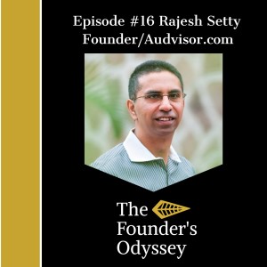 Eps#16 Rajesh Setty -Uncovering the Right Start-Up Idea and taking it to Market