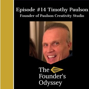 Episode #14 Timothy Paulson- Give Yourself The Permission to be Great!