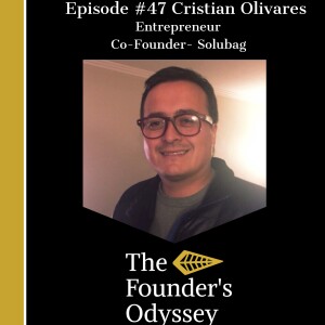 Cristian Olivares- Founder Solubag Epi #46