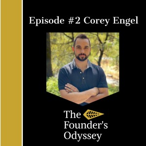 Episode #2 W/Corey Engel Building your network, Identifying problems, and Fundraising
