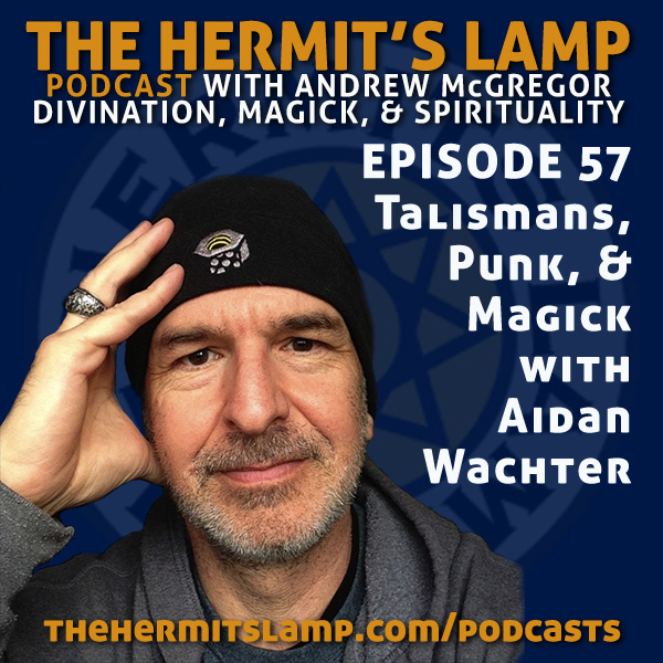 EP57 Talismans, Punk, and Magick with Aidan Wachter