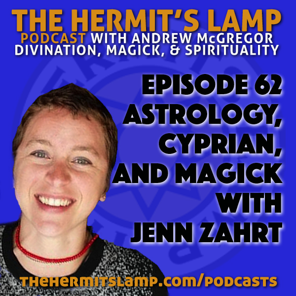 EP62 Astrology, Cyprian, and Magick with Jenn Zahrt