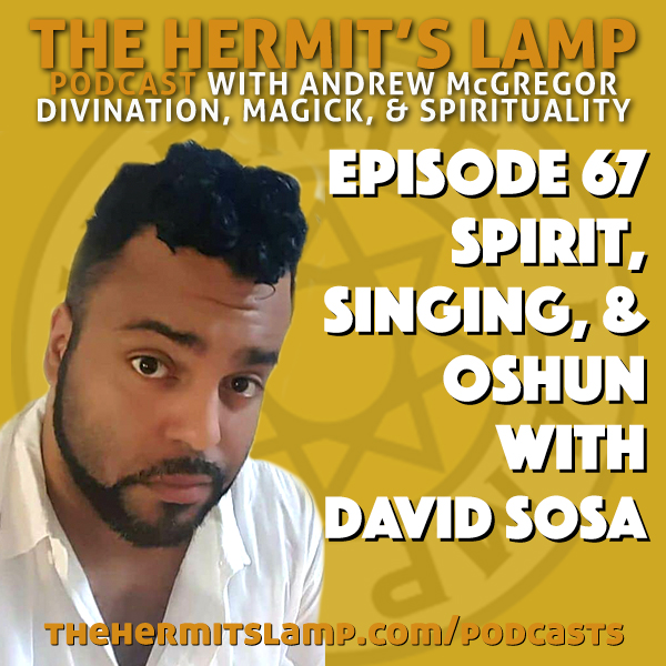 EP67 Spirit, Singing, and Oshun with David Sosa