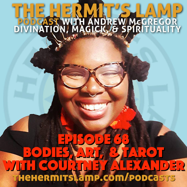 EP 68 - Bodies, Art, and Tarot with Courtney Alexander