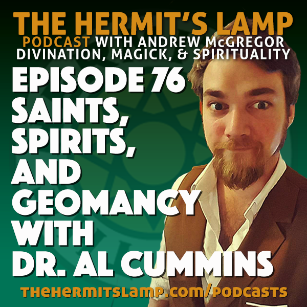 EP76 Saints, Spirits, and Geomancy with Dr. Al Cummins