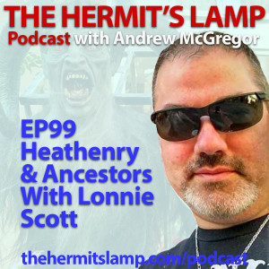 EP99 Heathenry and Ancestors with Lonnie Scott