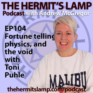 EP104 Fortune Telling, Physics and the Void with Toni Puhle