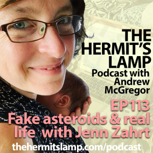 EP113 Fake asteroids and real life with Jenn Zahrt
