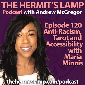 EP120 Anti-Racism, Tarot, and Accessibility with Maria Minnis
