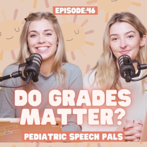 Episode 46: Do Grades Matter?