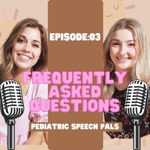 Episode 3: Frequently Asked Questions