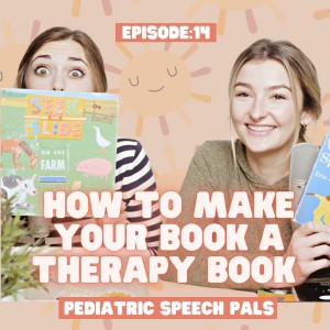 Episode 14: How to Incorporate Speech Strategies While Reading Children’s Books!!