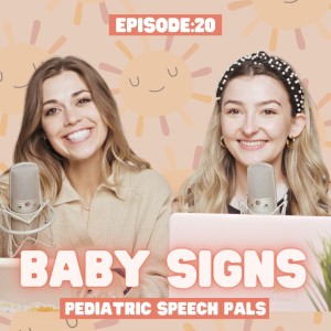 Episode 20: Don’t Leave Out These Baby Signs When Teaching Kiddos!