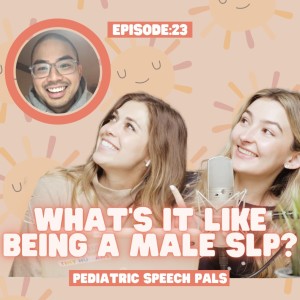 Episode 23: Questions for a Male SLP