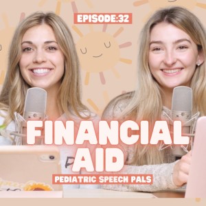 Episode 32: Let’s Talk About Financial Aid