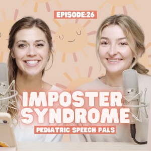 Episode 26: Let’s Talk About Imposter Syndrome