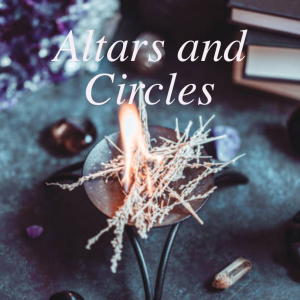 Altars and Circles