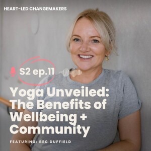 Yoga Unveiled:  The Benefits of Wellbeing + Community