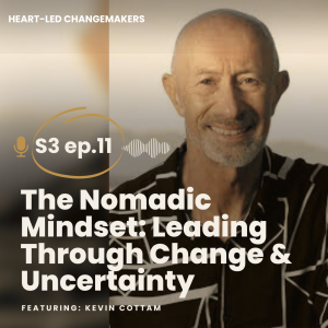The Nomadic Mindset: Leading Through Change & Uncertainty