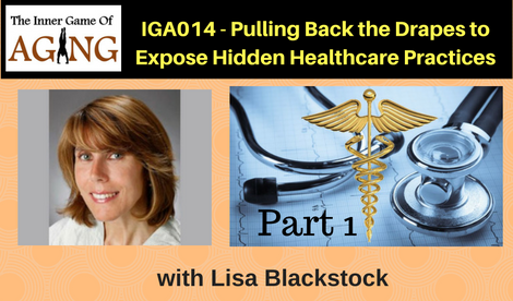 IGA014 - Pulling Back The Drapes to Expose Hidden Healthcare Practices - Part 1