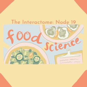 Episode 19: Food Science