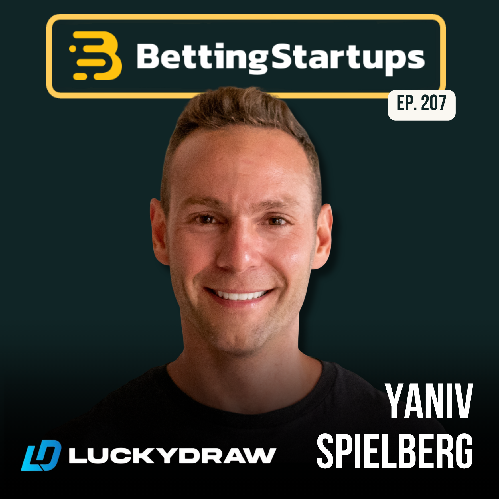 Ep. 207: Transforming traditional raffles into a B2B retention tool w/ Yaniv Spielberg from LuckyDraw