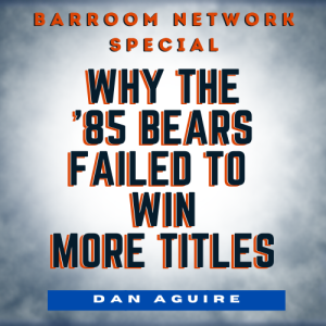 Why The 85 Bears Failed To Win Multiple Titles