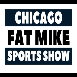 Fat Mike Chicago Sports Show - Guests: JJ Stankevitz & Scott Merkin