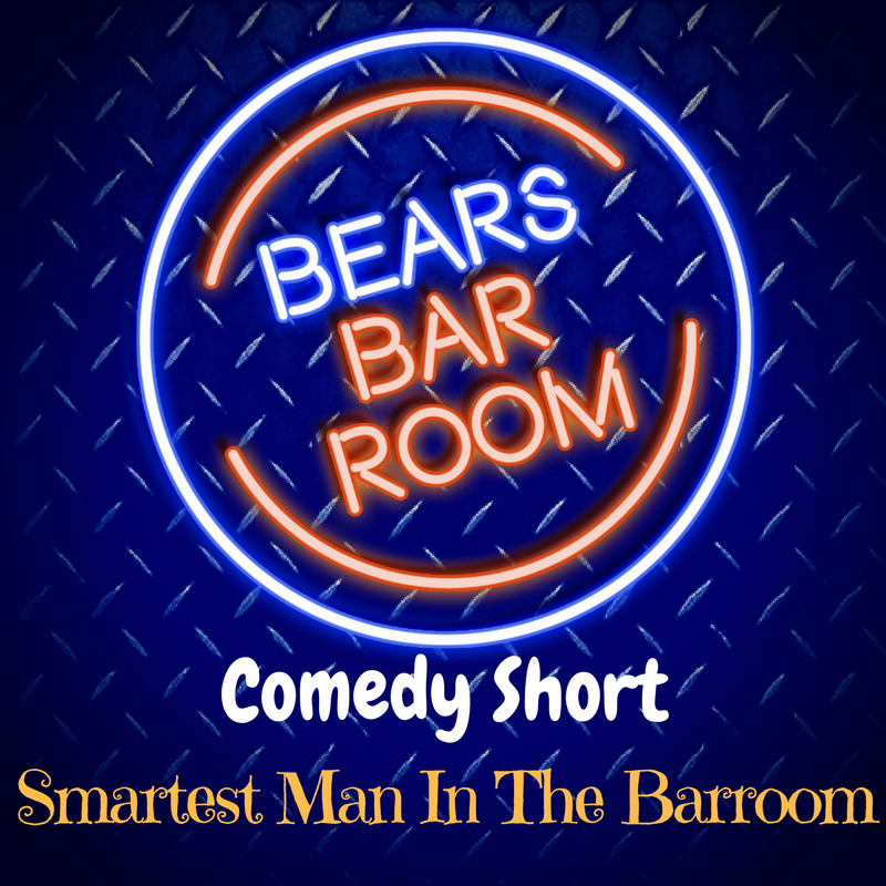 Bears Barroom Comedy Short: Smartest Man In The Barroom