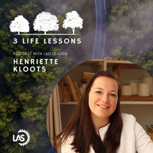Henriette Kloots 3 Life Lessons
