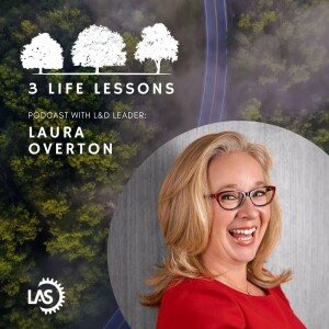 Laura Overton 3 Life Lessons
