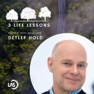 Detlef Hold 3 Life Lessons