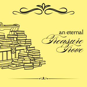 An Eternal Treasure Trove