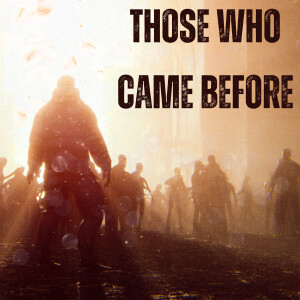 Those Who Came Before