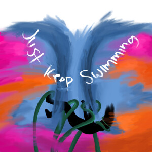 Just Keep Swimming