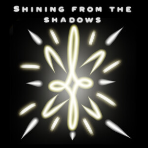 Shining from the Shadows