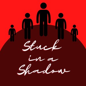 Stuck in a Shadow