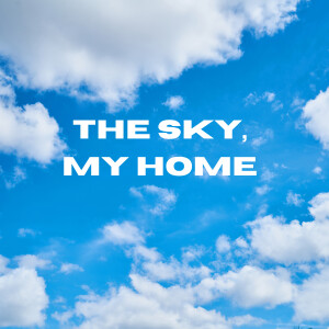 My Sky, My Home