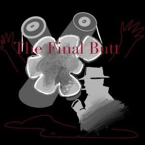 The Final Butt