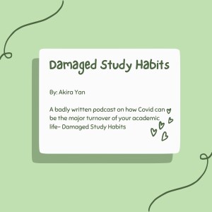 Damaged Study Habits
