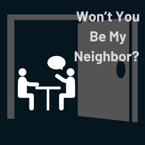 Won’t You Be My Neighbor