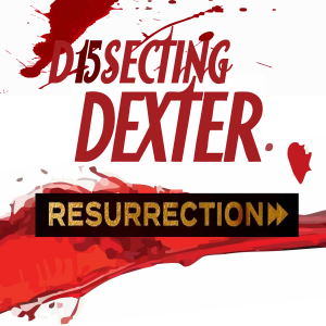 Dexter Resurrection - 101 - A Beating Heart - plus The Dexter Experience