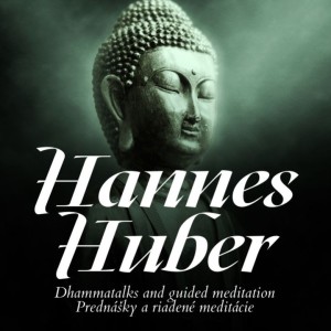 Hannes Huber 2021 - úvod do meditácie vipassana / introduction to vipassana meditation /