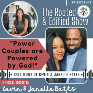 Power Couples are Powered by God! Testimony of Kevin & Janelle Batts