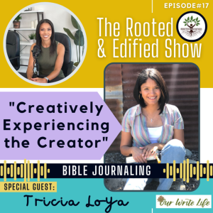 Creatively Experiencing The Creator: Interview with Tricia Loya